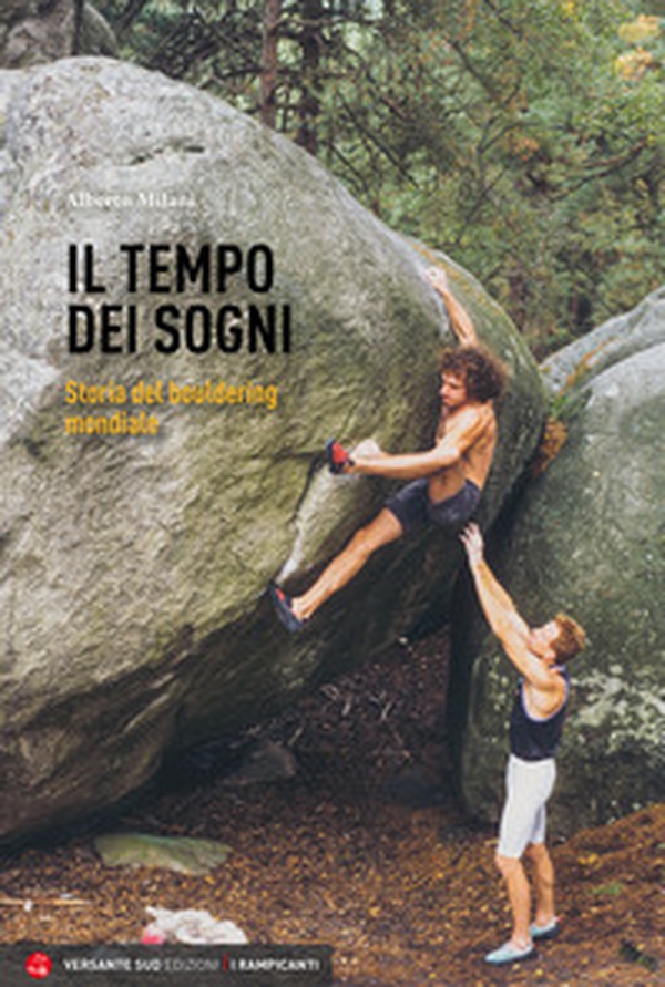 Tempo dei sogni. Storia del bouldering mondiale - Librerie.coop Tempo dei sogni. Storia del bouldering mondiale - Librerie.coop