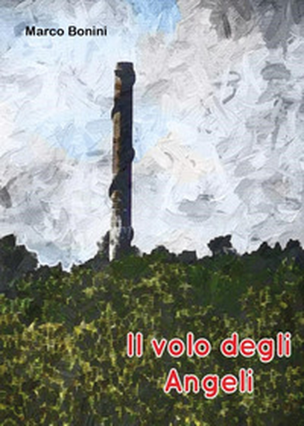Il volo degli angeli - Librerie.coop Il volo degli angeli - Librerie.coop