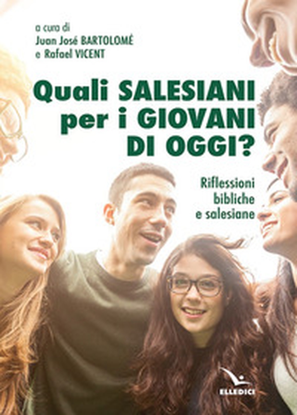Quali salesiani per i giovani di oggi? Riflessioni bibliche e salesiane - Librerie.coop Quali salesiani per i giovani di oggi? Riflessioni bibliche e salesiane - Librerie.coop