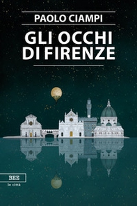 Gli occhi di Firenze - Librerie.coop