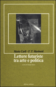 Lettere futuriste tra arte e politica - Librerie.coop