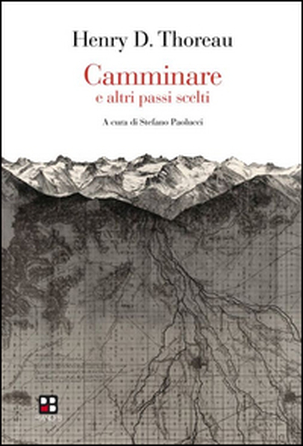 Camminare e altri passi scelti - Librerie.coop Camminare e altri passi scelti - Librerie.coop