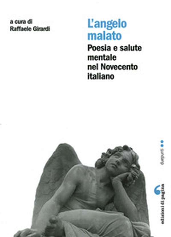 L'angelo malato. Poesia e salute mentale nel Novecento italiano - Librerie.coop L'angelo malato. Poesia e salute mentale nel Novecento italiano - Librerie.coop