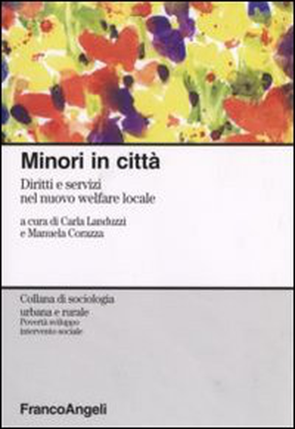 Minori in città. Diritti e servizi nel nuovo welfare locale - Librerie.coop Minori in città. Diritti e servizi nel nuovo welfare locale - Librerie.coop