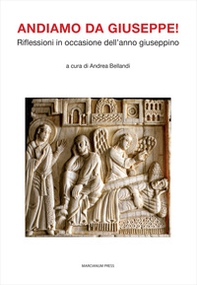 Andiamo da Giuseppe! Riflessioni in occasione dell'anno giuseppino - Librerie.coop