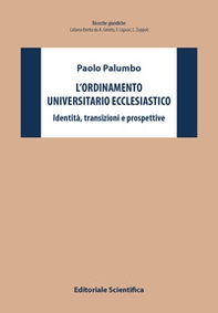 L'ordinamento universitario ecclesiastico. Identità, transizioni e prospettive - Librerie.coop