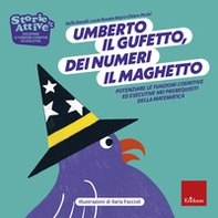 Umberto il gufetto, dei numeri il maghetto. Potenziare le funzioni cognitive ed esecutive nei prerequisiti della matematica - Librerie.coop