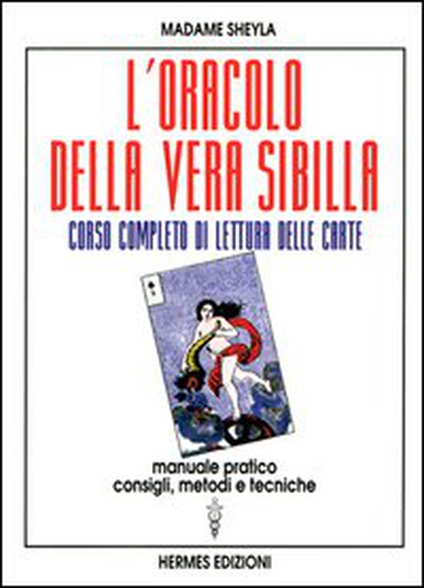 L'oracolo della vera sibilla. Corso completo di lettura delle carte. Manuale pratico. Consigli, metodi e tecniche - Librerie.coop L'oracolo della vera sibilla. Corso completo di lettura delle carte. Manuale pratico. Consigli, metodi e tecniche - Librerie.coop