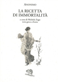 La ricetta di immortalità. Testo greco a fronte - Librerie.coop