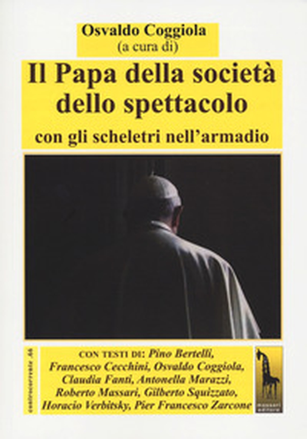 Il papa della società dello spettacolo - Librerie.coop Il papa della società dello spettacolo - Librerie.coop