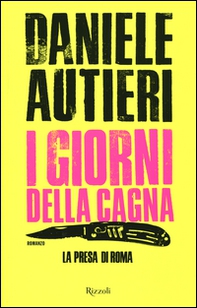 I giorni della cagna. La presa di Roma - Librerie.coop I giorni della cagna. La presa di Roma - Librerie.coop