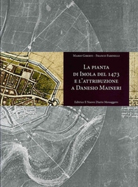 La pianta di Imola del 1473 e l'attribuzione a Danesio Maineri - Librerie.coop La pianta di Imola del 1473 e l'attribuzione a Danesio Maineri - Librerie.coop