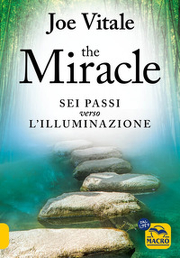 The miracle. I sei passi verso l'illuminazione - Librerie.coop The miracle. I sei passi verso l'illuminazione - Librerie.coop