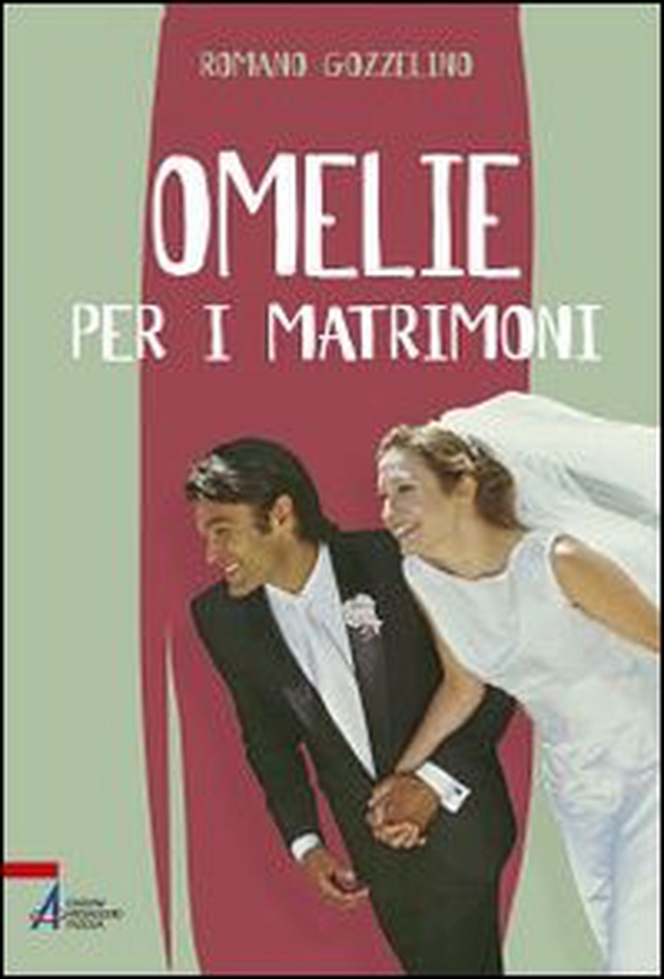 Omelie per i matrimoni - Librerie.coop Omelie per i matrimoni - Librerie.coop