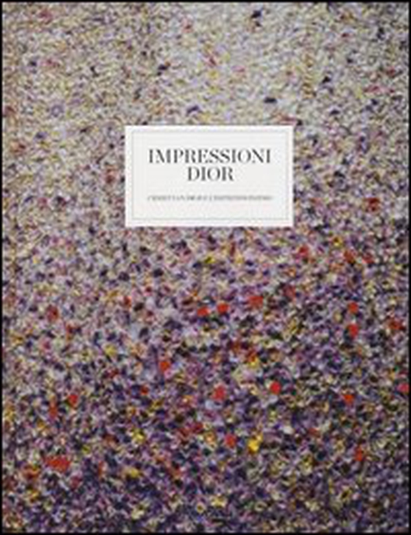 Impressioni Dior. Christian Dior e l'Impressionismo - Librerie.coop Impressioni Dior. Christian Dior e l'Impressionismo - Librerie.coop