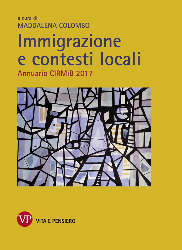 Immigrazione e contesti locali. Annuario CIRMiB 2017 - Librerie.coop Immigrazione e contesti locali. Annuario CIRMiB 2017 - Librerie.coop