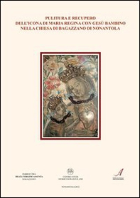 Pulitura e recupero dell'icona di Maria Regina con Gesù bambino nella chiesa di Bagazzano di Nonantola - Librerie.coop