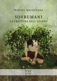 Sovrumani. La frattura dell'eterno - Librerie.coop