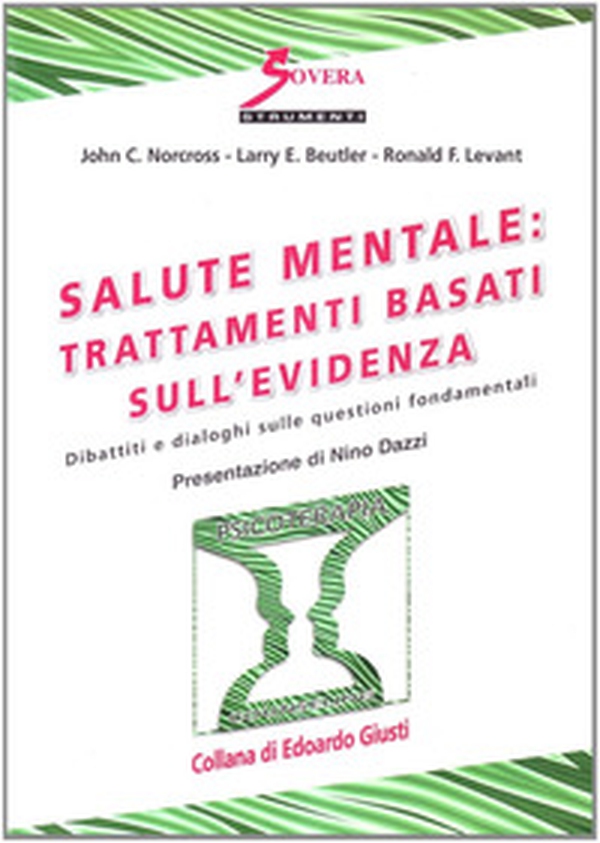 Salute mentale. Trattamenti basati sull'evidenza - Librerie.coop Salute mentale. Trattamenti basati sull'evidenza - Librerie.coop
