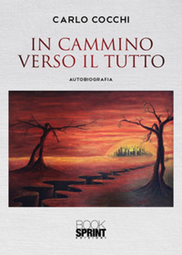 In cammino verso il tutto - Librerie.coop In cammino verso il tutto - Librerie.coop