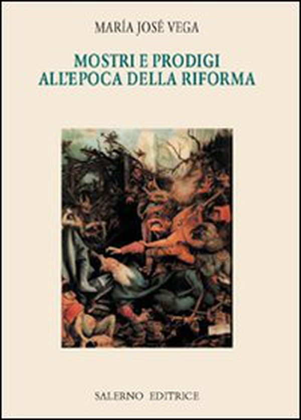 Mostri e prodigi dell'epoca della riforma - Librerie.coop Mostri e prodigi dell'epoca della riforma - Librerie.coop
