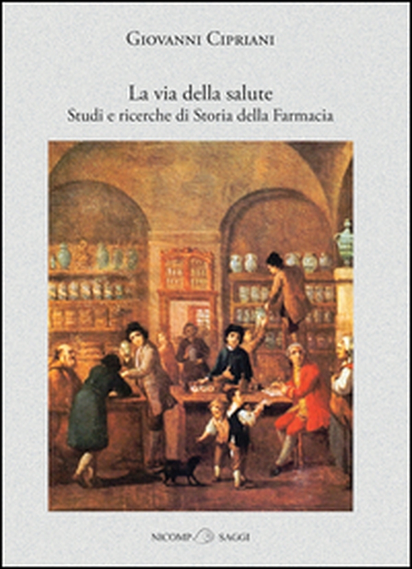 La via della salute. Studi e ricerche di storia della farmacia - Librerie.coop La via della salute. Studi e ricerche di storia della farmacia - Librerie.coop