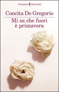 Mi sa che fuori è primavera - Librerie.coop Mi sa che fuori è primavera - Librerie.coop