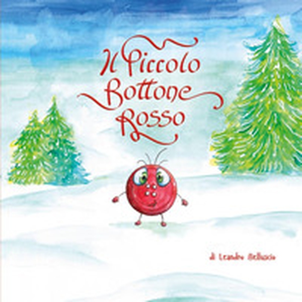 Il piccolo bottone rosso - Librerie.coop Il piccolo bottone rosso - Librerie.coop