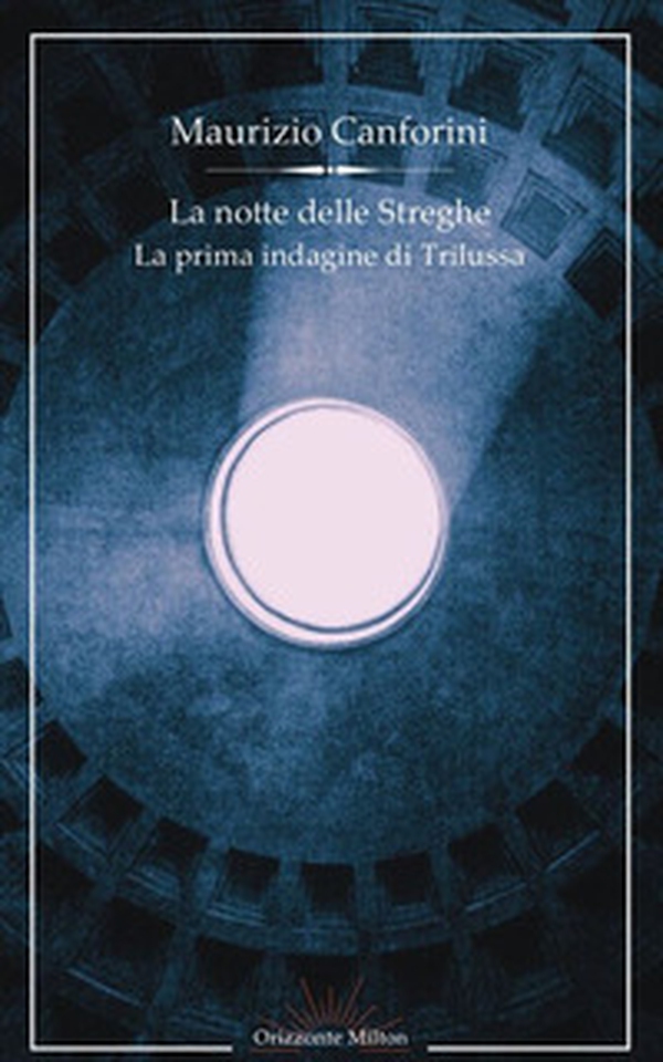 La notte delle streghe. La prima indagine di Trilussa - Librerie.coop