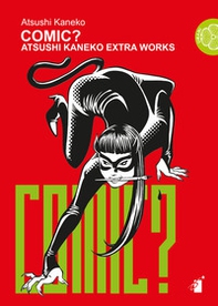 Comic? Atsushi Kaneko extra works - Librerie.coop Comic? Atsushi Kaneko extra works - Librerie.coop