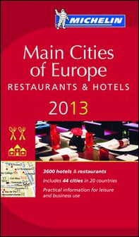 Main cities of Europe 2013. Restaurants & hotels - Librerie.coop