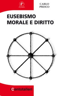 Eusebismo. Morale e diritto - Librerie.coop
