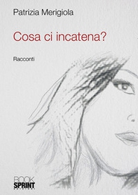 Cosa ci incatena? - Librerie.coop