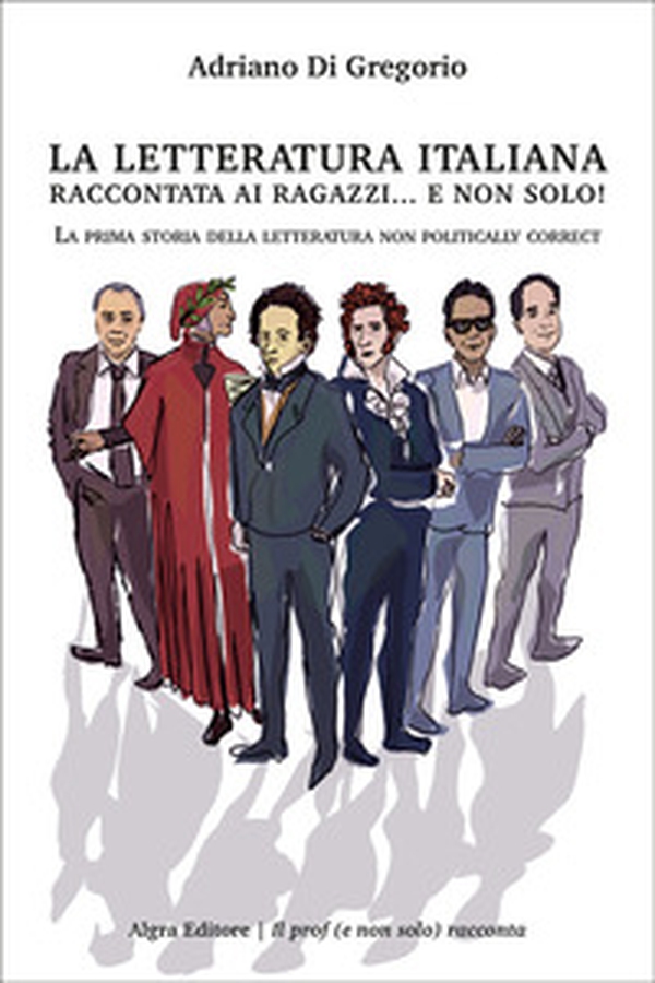 La letteratura italiana raccontata ai ragazzi... e non solo! La prima storia della letteratura non politically correct - Librerie.coop La letteratura italiana raccontata ai ragazzi... e non solo! La prima storia della letteratura non politically correct - Librerie.coop