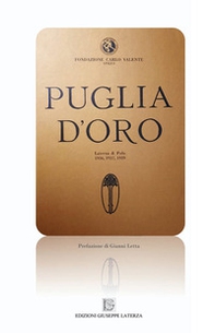 Puglia d'oro. Laterza & Polo. 1936, 1937, 1939 - Librerie.coop