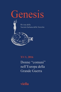 Genesis. Rivista della Società italiana delle storiche (2016) Vol. 15/1 - Librerie.coop Genesis. Rivista della Società italiana delle storiche (2016) Vol. 15/1 - Librerie.coop