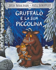 Gruffalò e la sua piccolina - Librerie.coop