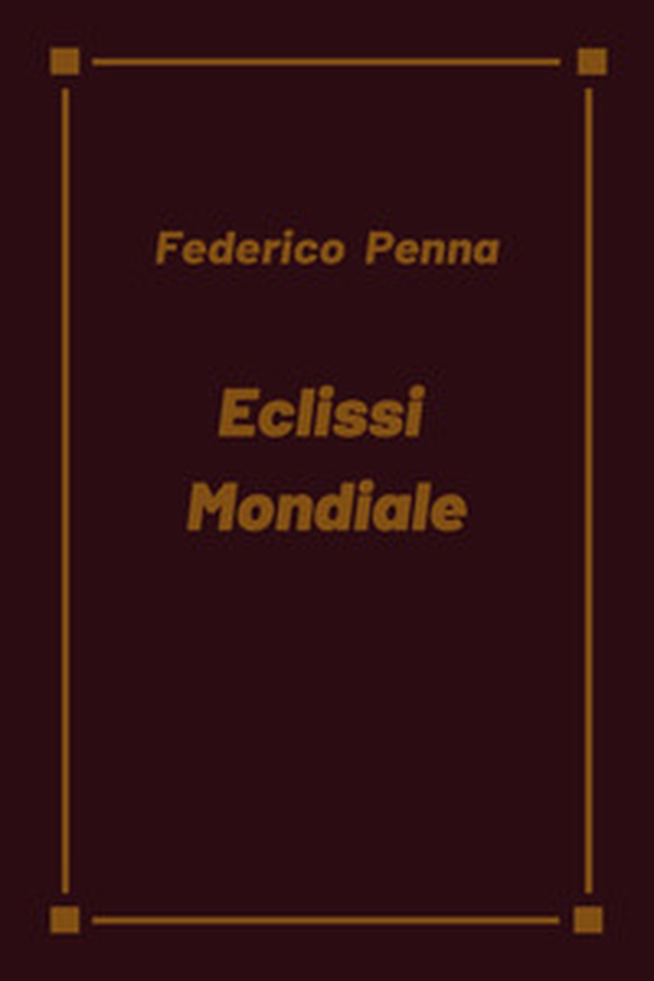 Eclissi mondiale - Librerie.coop Eclissi mondiale - Librerie.coop