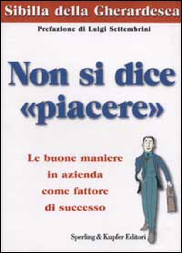 Non si dice «piacere» - Librerie.coop Non si dice «piacere» - Librerie.coop