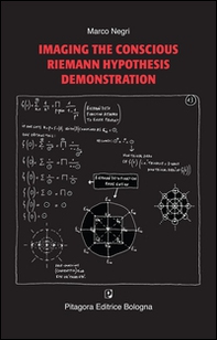 Imaging the conscious Riemann hypothesis demonstration - Librerie.coop