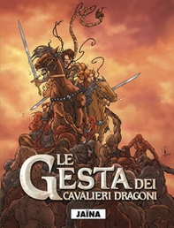 Jaina. Le gesta dei cavalieri dragoni - Vol. 1 - Librerie.coop