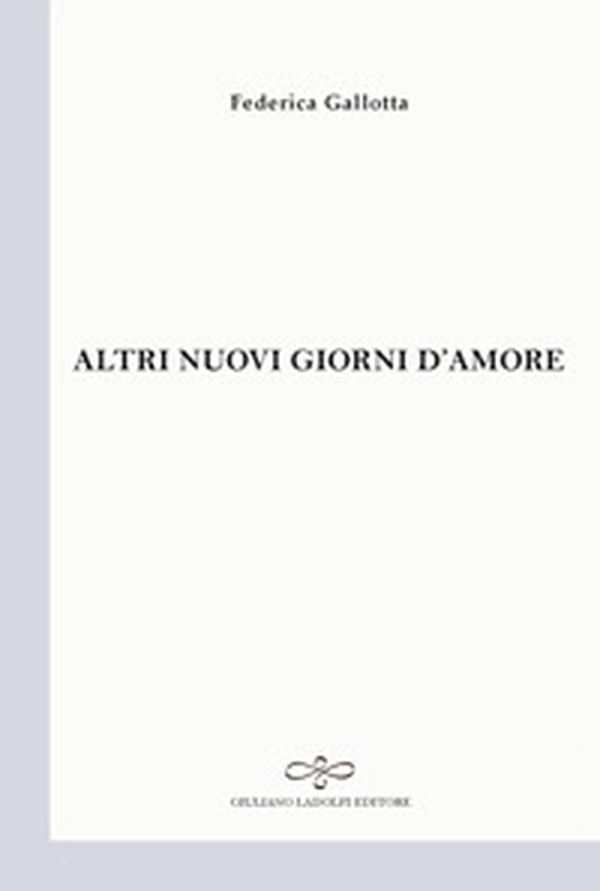 Altri nuovi giorni d'amore - Librerie.coop Altri nuovi giorni d'amore - Librerie.coop