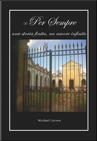 Per sempre una storia finita, un amore infinito - Librerie.coop Per sempre una storia finita, un amore infinito - Librerie.coop