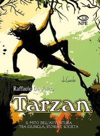 Tarzan. Il mito dell'avventura tra giungla, storia e società - Librerie.coop Tarzan. Il mito dell'avventura tra giungla, storia e società - Librerie.coop