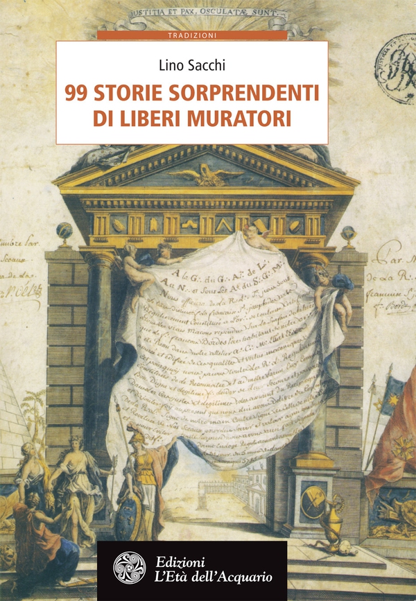99 storie sorprendenti di Liberi Muratori - Librerie.coop 99 storie sorprendenti di Liberi Muratori - Librerie.coop