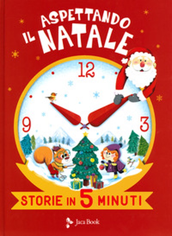 Aspettando il Natale. Storie in 5 minuti - Librerie.coop Aspettando il Natale. Storie in 5 minuti - Librerie.coop