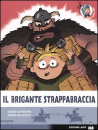 Il brigante Strappabraccia - Librerie.coop