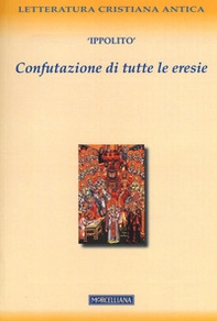 Confutazione di tutte le eresie - Librerie.coop Confutazione di tutte le eresie - Librerie.coop