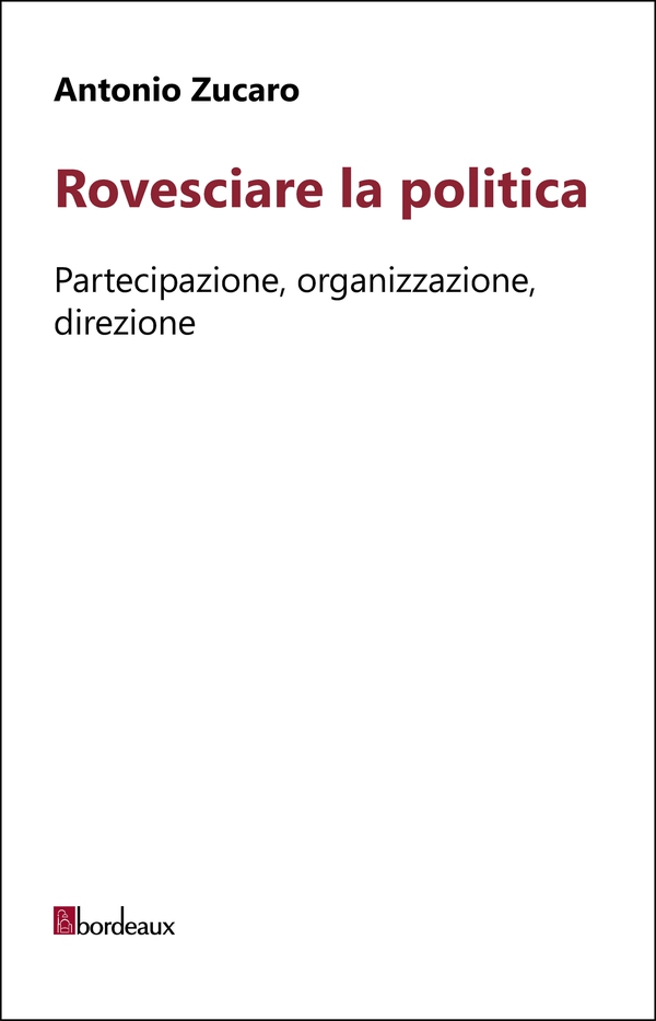 Rovesciare la politica - Librerie.coop Rovesciare la politica - Librerie.coop