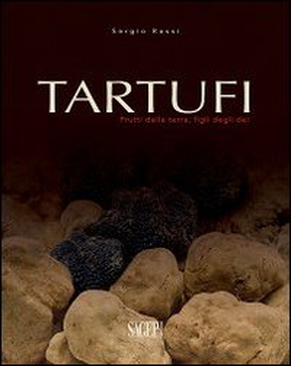 Tartufi. Frutti della terra, figli degli dei - Librerie.coop Tartufi. Frutti della terra, figli degli dei - Librerie.coop